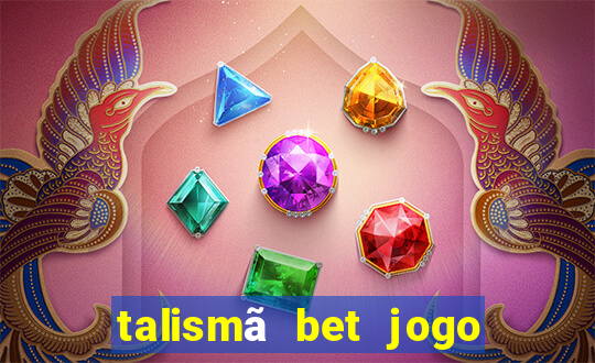talismã bet jogo do bicho